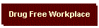 Drug Free Workplace
