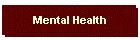 Mental Health