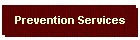 Prevention Services
